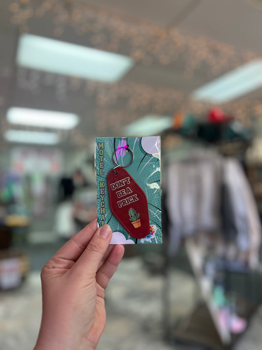 Don't Be A Prick, Dk Red Motel Keychain