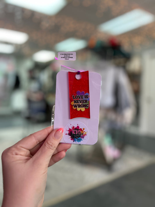 Loves Never Wrong Acrylic Toppers (40oz)