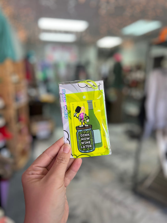 Dink Now Wine Later, Yellow Bag/Luggage Tags w/loop