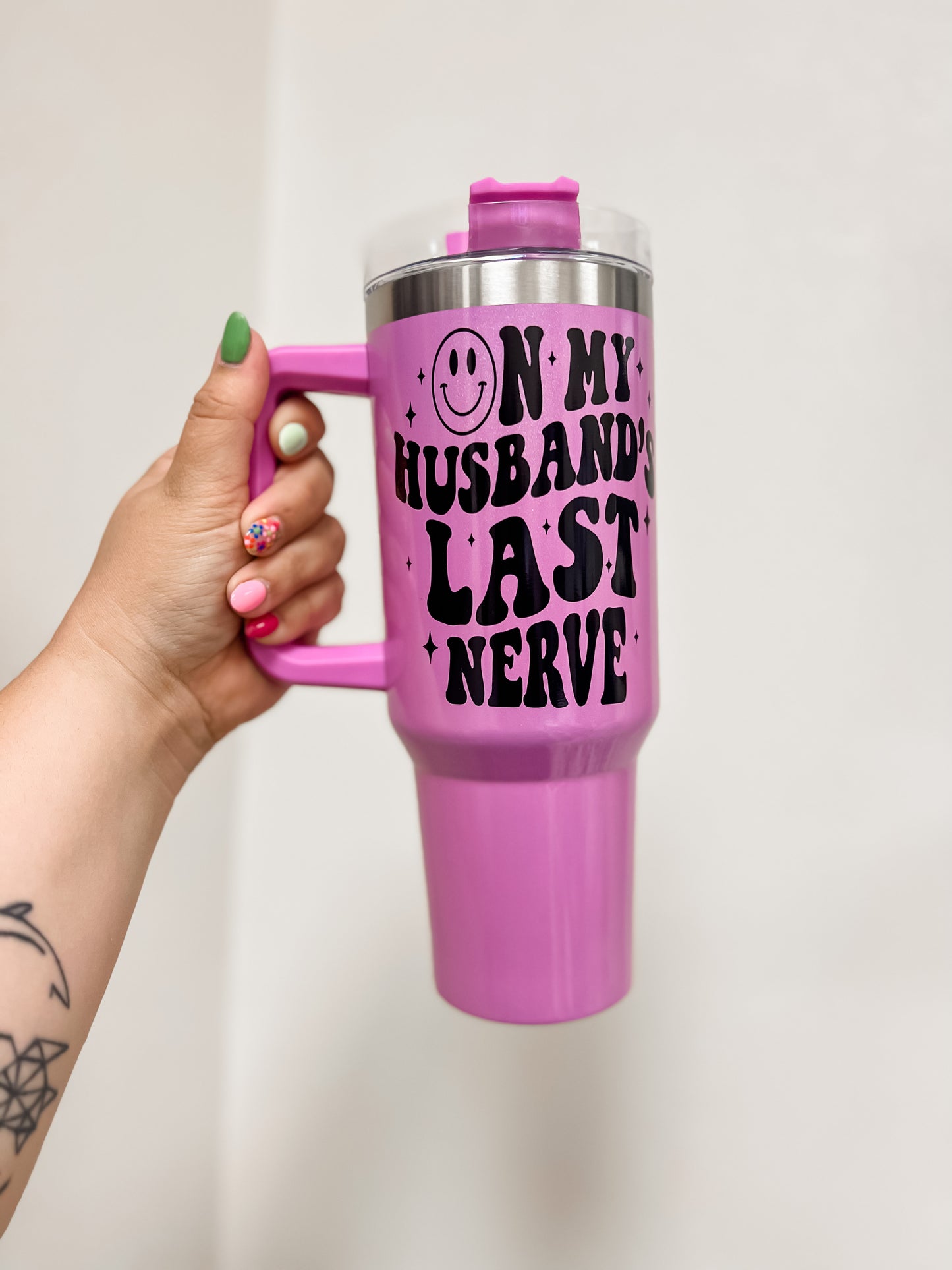 Husband's Last Nerve - 40oz