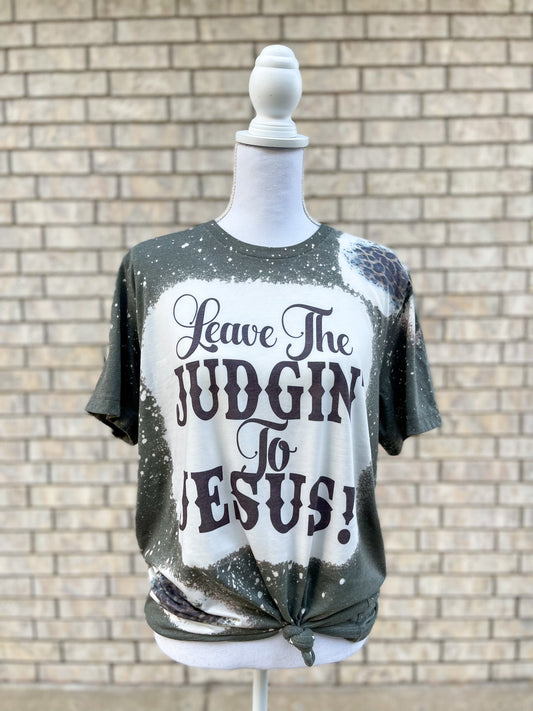 Leave The Judgin' to Jesus