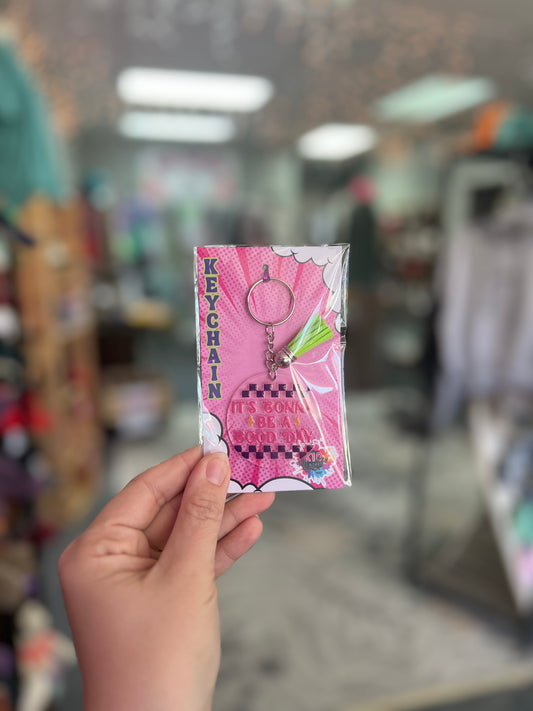 Gonna Be A Good Day Circle Keychain