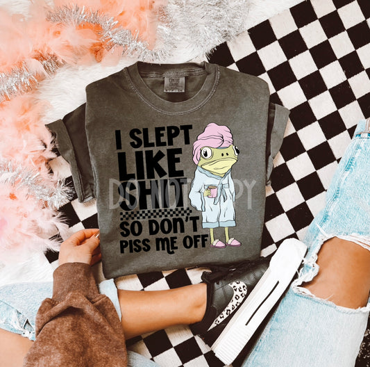 slept like shit