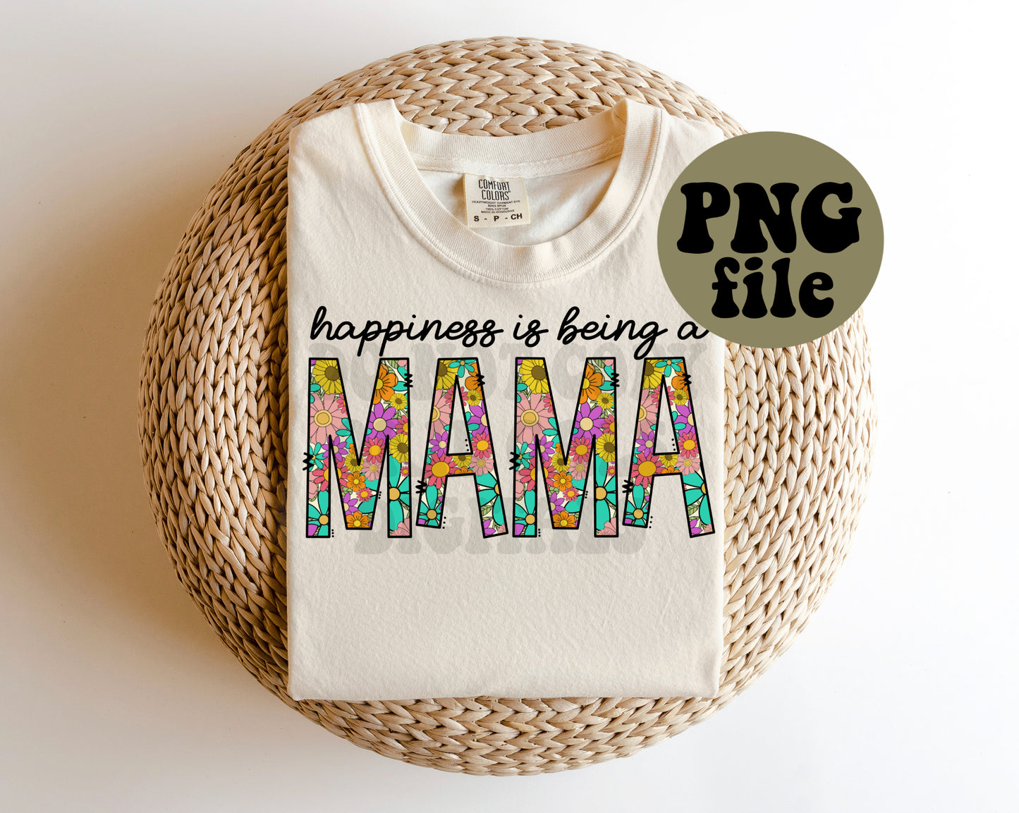 Happiness Is Being A Mama Bright Floral Digital Download | PNG File